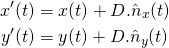\begin{align*} x'(t) &= x(t)+D.\hat{n}_x(t)\\ y'(t) &= y(t)+D.\hat{n}_y(t) \end{align}