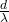\frac{d}{\lambda}