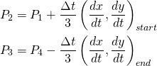 \begin{align*} P_2 &= P_1 + \frac{\Delta t}{3} \left(\frac{dx}{dt},\frac{dy}{dt}\right)_{start} \\ P_3 &= P_4 - \frac{\Delta t}{3} \left(\frac{dx}{dt},\frac{dy}{dt}\right)_{end} \end{align*}