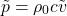 \begin{equation*} \tilde{p} = \rho_0 c \tilde{v} \end{equation*}
