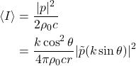 Rendered by QuickLaTeX.com \begin{align*} \langle I \rangle &= \frac{|p|^2}{2\rho_0 c} \\ &= \frac{k \cos^2 \theta}{4\pi \rho_0 c r} |\tilde{p}(k \sin \theta)|^2 \end{align*}